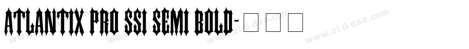 Atlantix Pro SSi Semi Bold字体转换
